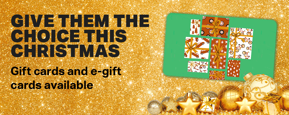 GIVE THEM THE CHOICE THIS CHRISTMAS. GIFT CARDS AND E-GIFT CARDS AVAILABLE