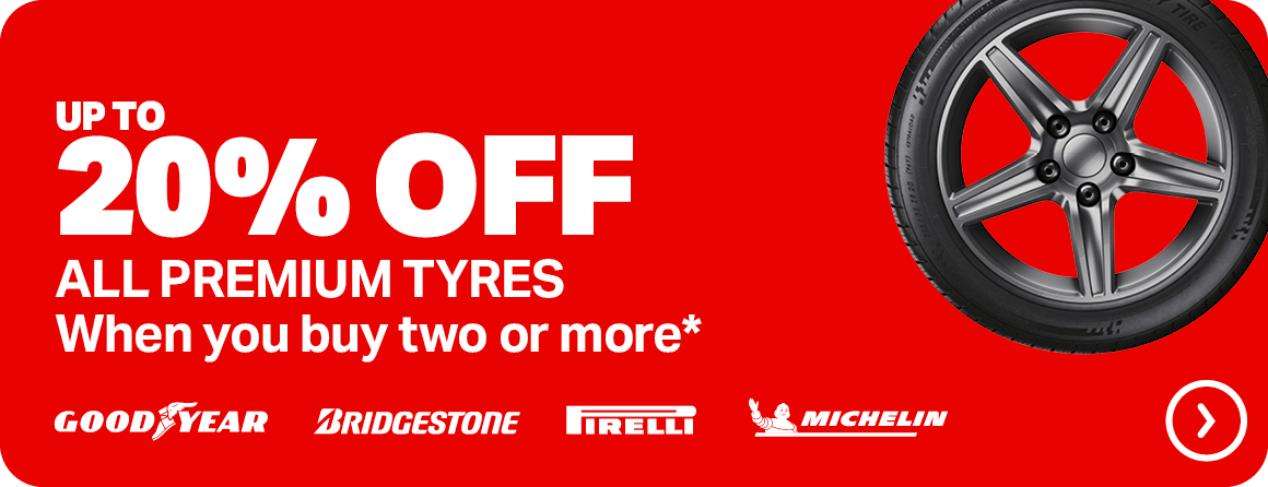 UP TO 20% OFF ALL PREMIUM TYRES WHEN YOU BUY TWO OR MORE*