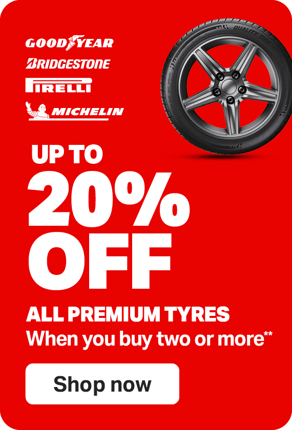 UP TO 20% OFF ALL PREMIUM TYRES WHEN YOU BUY TWO OR MORE**