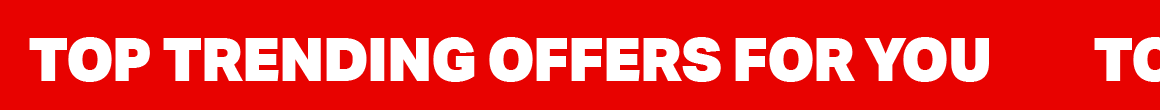 TOP TRENDING OFFERS FOR YOU