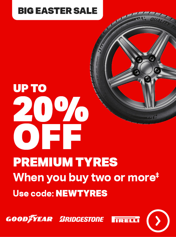 UP TO 20% OFF PREMIUM TYRES WHEN YOU BUY TWO OR MORE‡