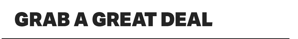 GRAB A GREAT DEAL