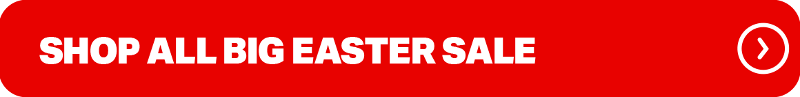 SHOP ALL BIG EASTER SALE