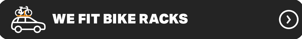 WE FIT ROOF BARS & BOXES. WE FIT BIKE RACKS