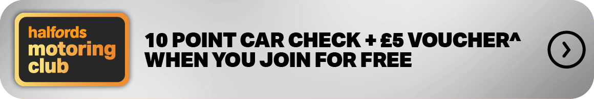 10 POINT CAR CHECK + £5 VOUCHER^ WHEN YOU JOIN HALFORDS MOTORING CLUB FOR FREE