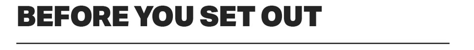 BEFORE YOU SET OUT