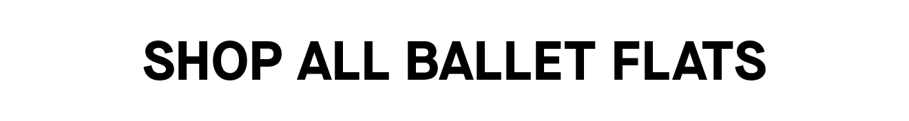 Shop all Ballet Flats