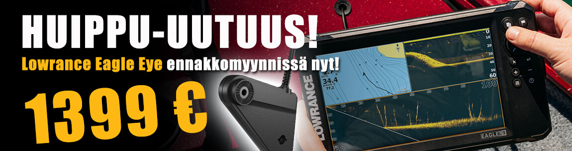 Huippu-uutuus! Lowrance Eagle Eye ennakkomyynnissä nyt!