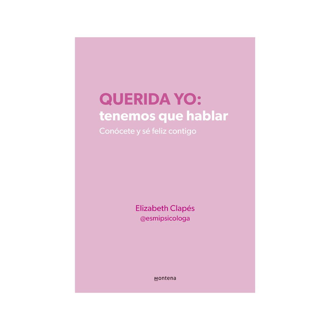 Querida Yo: Tenemos Que Hablar