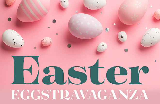 Easter Eggstravaganza