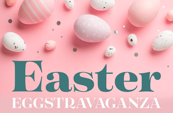 Easter Eggstravaganza