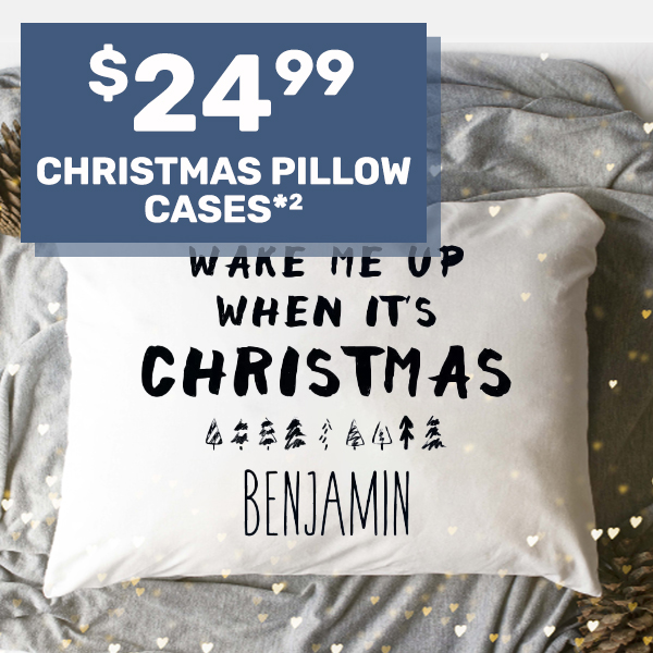 Christmas Pillow Cases $24.99*²