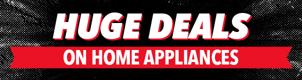 Huge Deals on Home Appliances