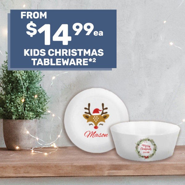 Kids Christmas Tableware from $14.99ea*²