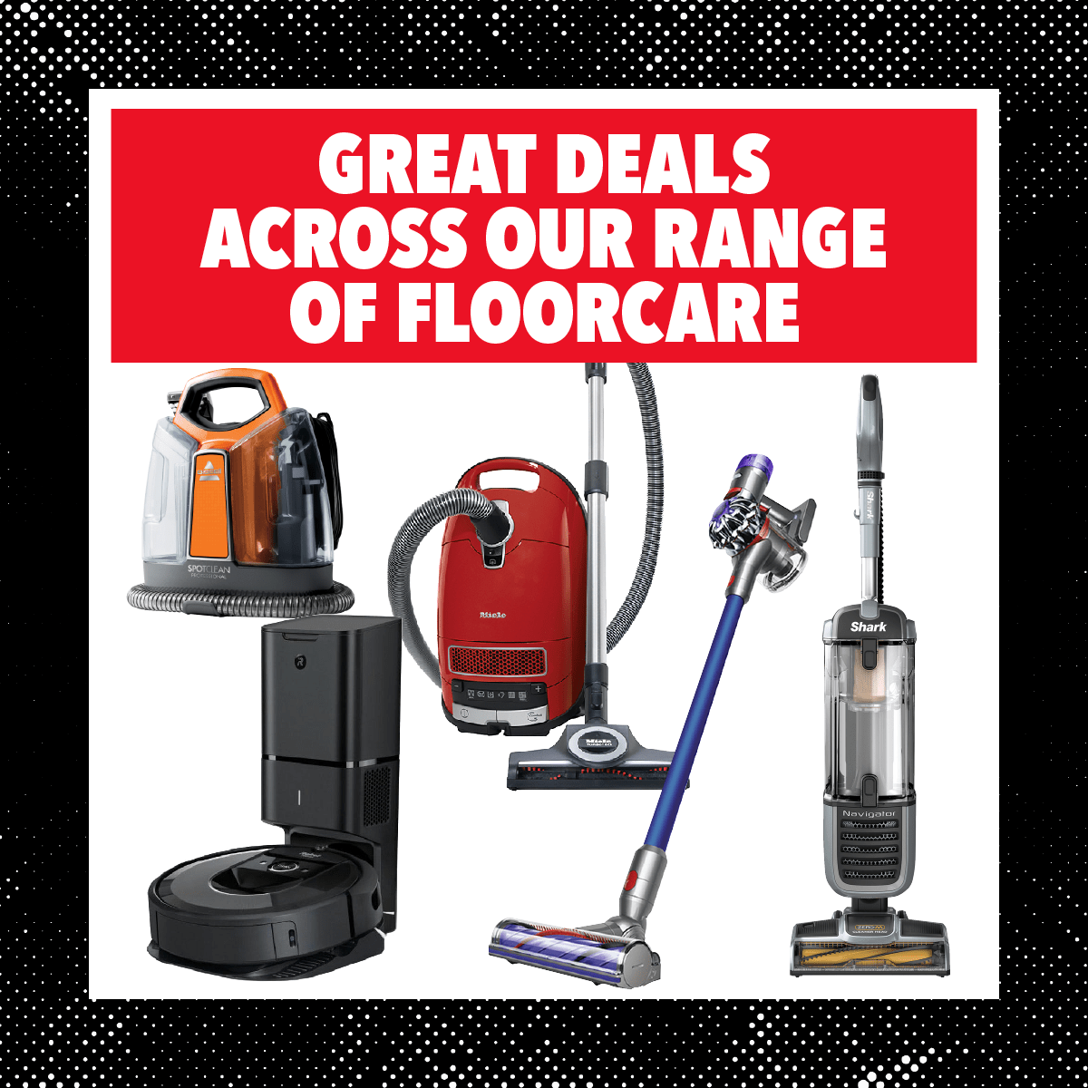 Great Deals Across Our Range Of Floorcare