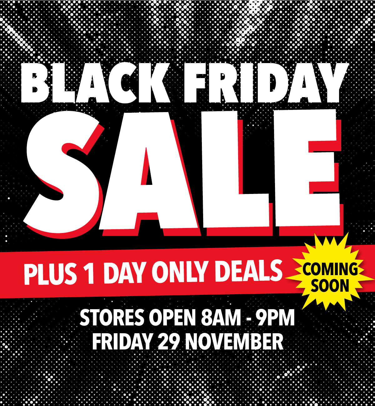 Black Friday Sale PLUS 1 Day Only Deals