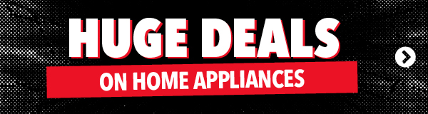 Huge Deals on Home Appliances