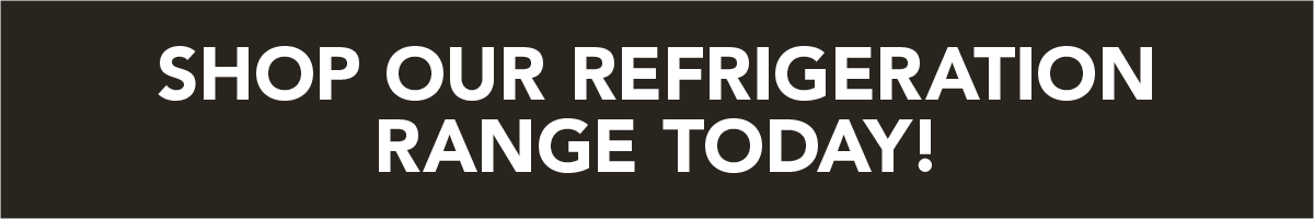 Shop our Refrigeration Range