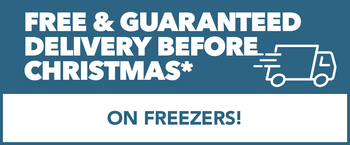 Free & Guaranteed Delivery* on Freezers