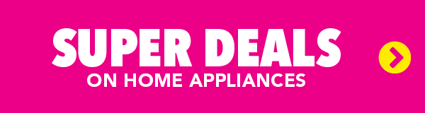 Super Deals on Home Appliances