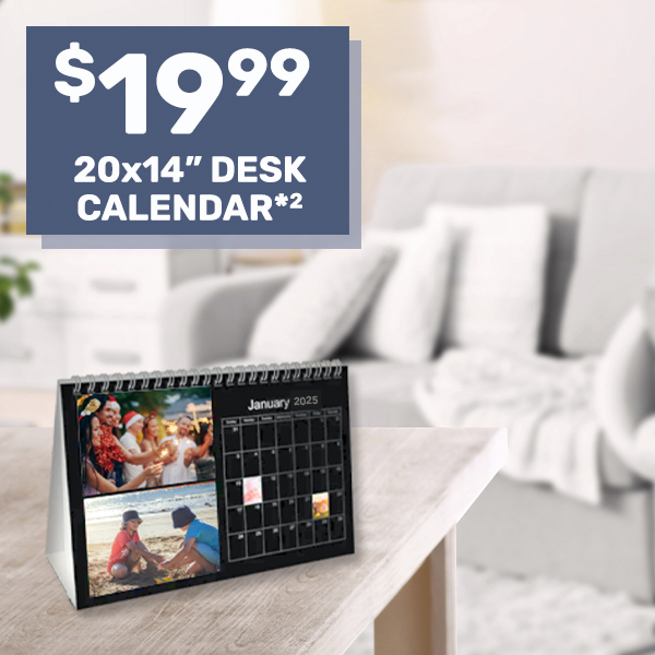 20x14” Desk Calendar $19.99*²