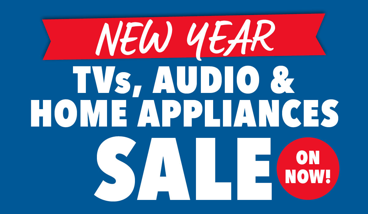 New Year Sale - TVs, Audio & Home Appliances