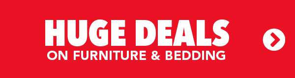 Huge Deals on Furniture & Bedding