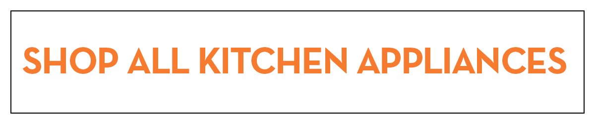 Shop All Kitchen Appliances