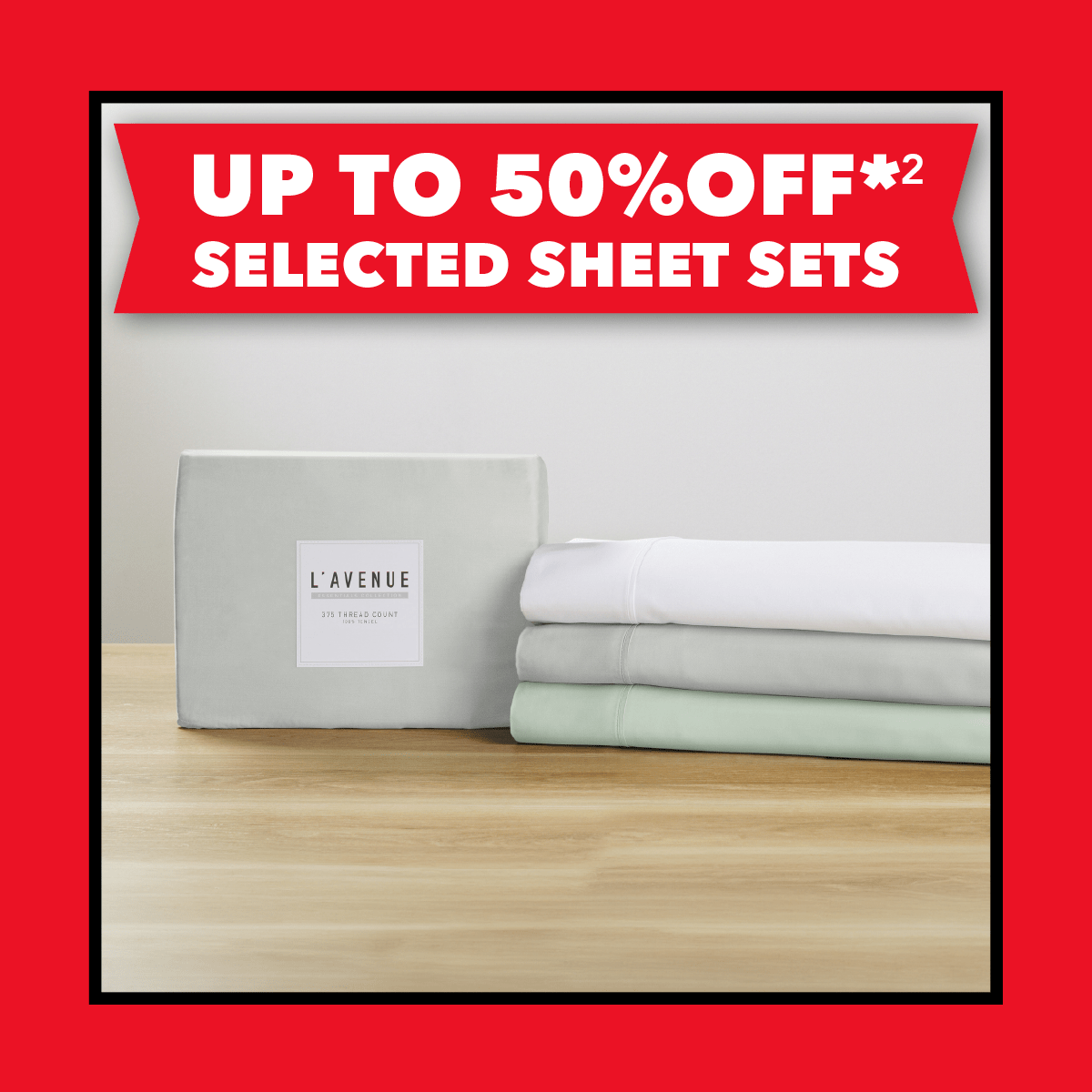 Up to 50% Off* Selected Sheet Sets