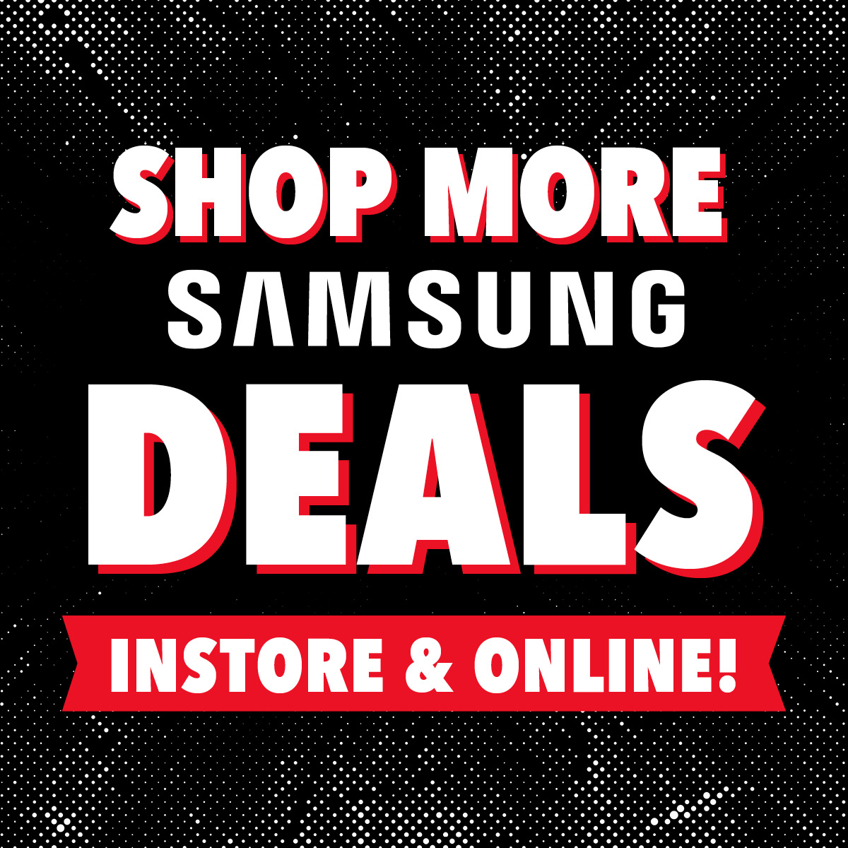Shop more Samsung Deals