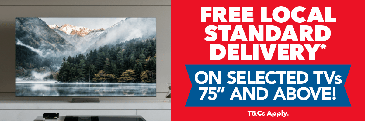 Free Local Delivery* on Selected TVs