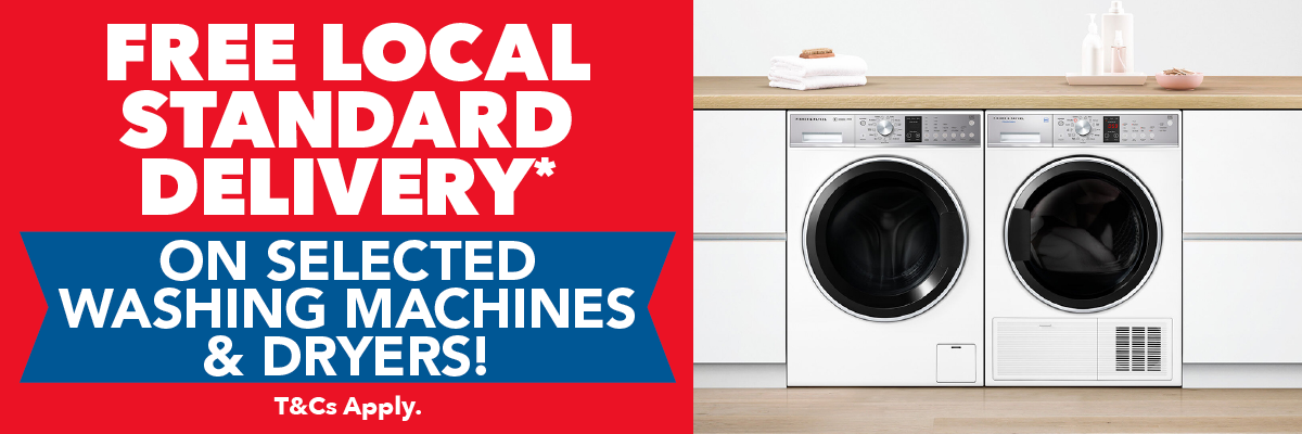 Free Local Delivery* on Selected Washing Machines & Dryers