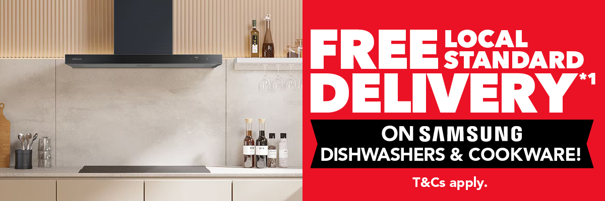 Free Delivery on Samsung Dishwashers & Cookware