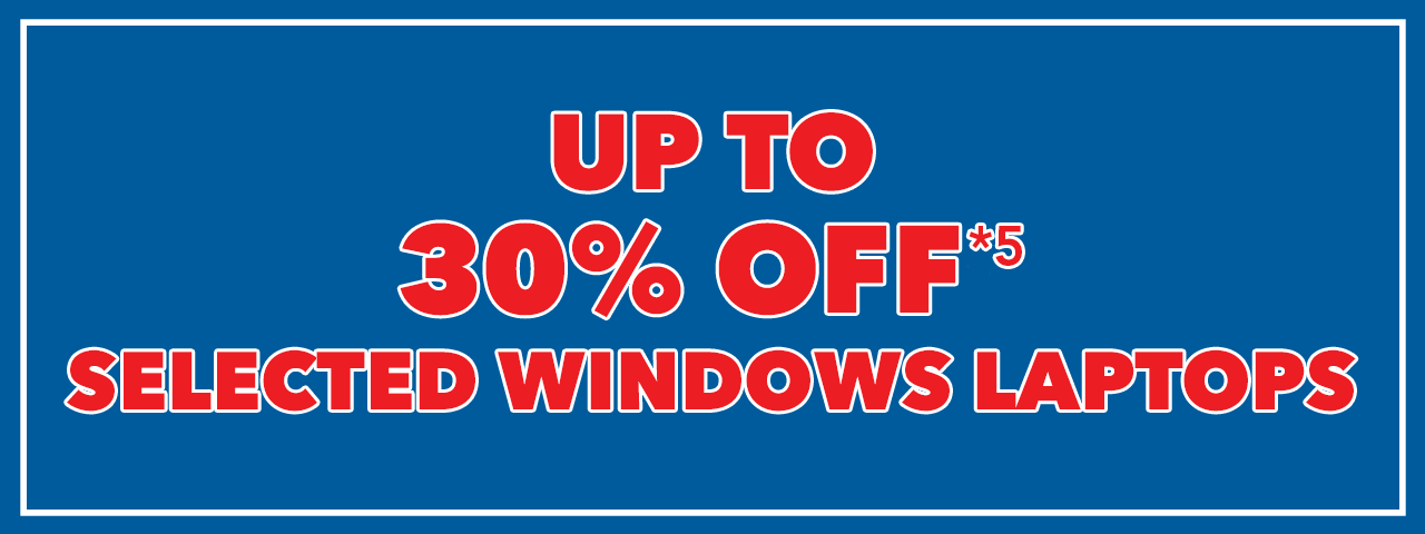 Up to 30% off Selected Windows Laptops
