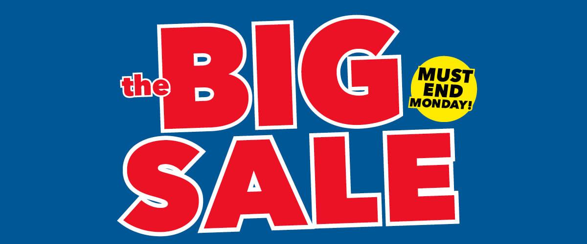 The Big Sale Must End Monday