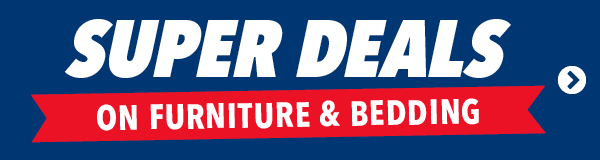 Super Deals on Furniture & Bedding