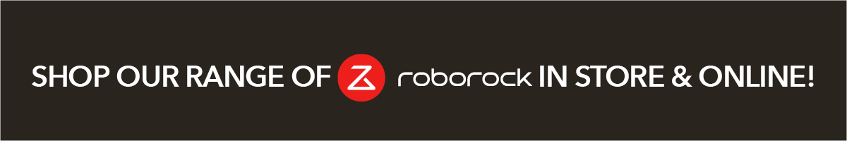 Shop our range of Roborock in store & online