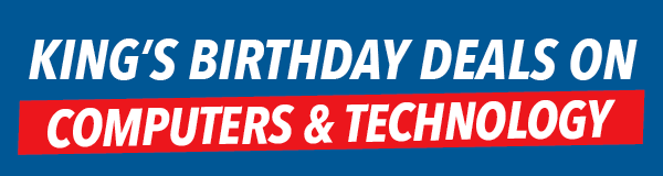 King's Birthday Deals on Computers & Technology