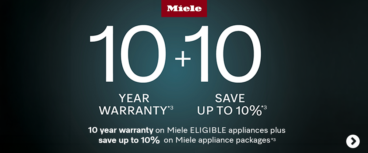 Miele 10 Year Warranty*³ +10 save up to 10%*³