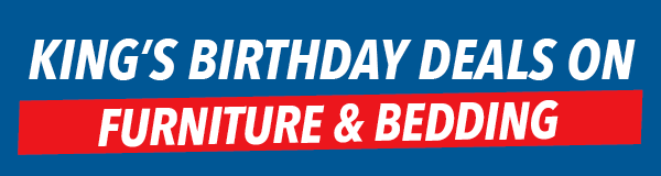 King's Birthday Deals on Furniture & Bedding