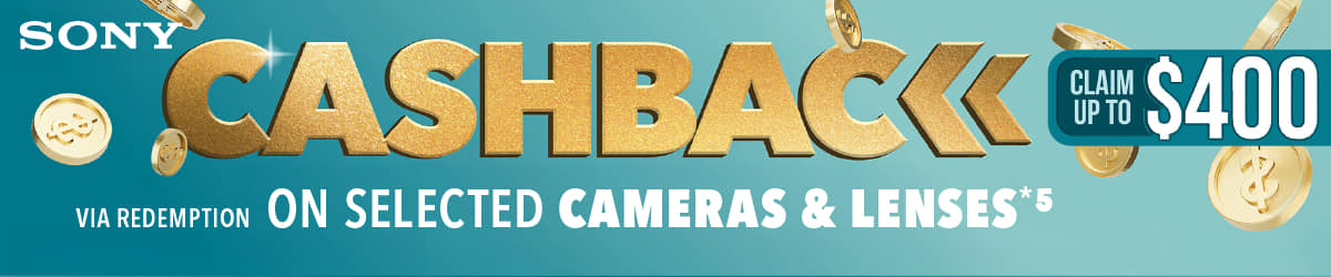 Sony Cashback on selected Cameras & Lenses*5