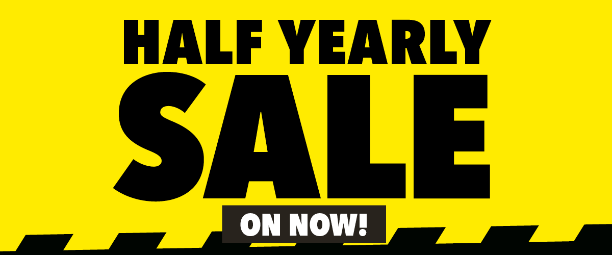 Half Yearly Sale On Now!