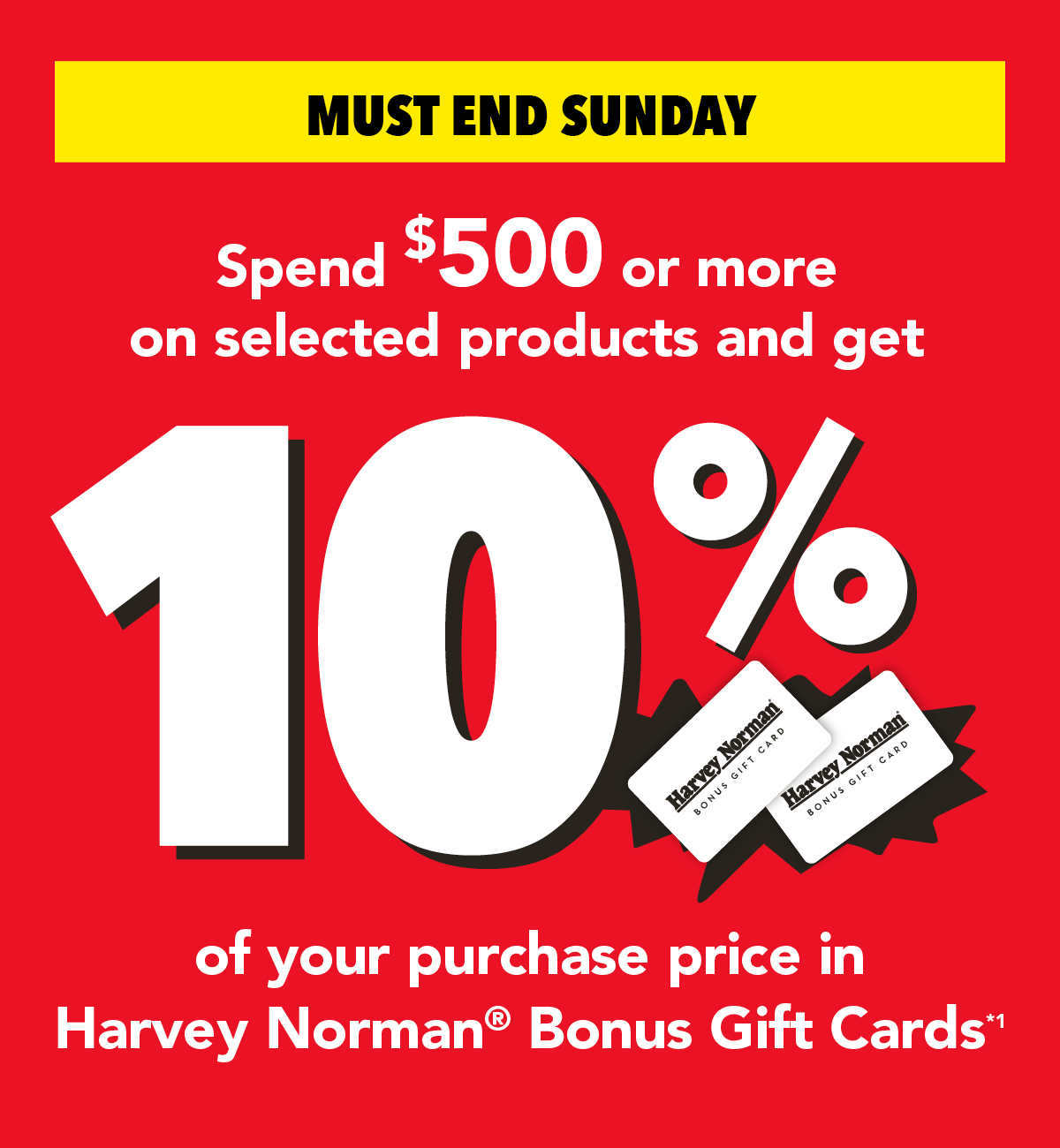 Get 10% in Harvey Norman Bonus Gift Cards!*¹