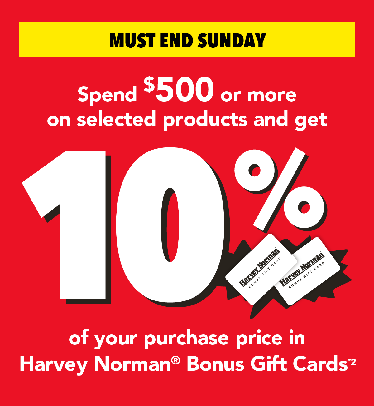Get 10% in Harvey Norman Bonus Gift Cards!*²