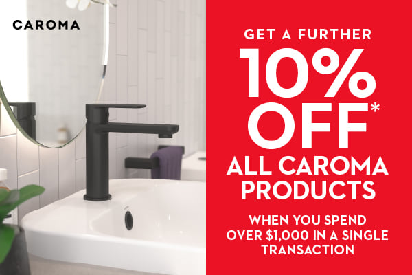 [Get a further 10% of all Caroma products when you spend $1000 in a single transactions.]