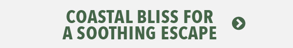 [Coastal bliss for a soothing escapes]