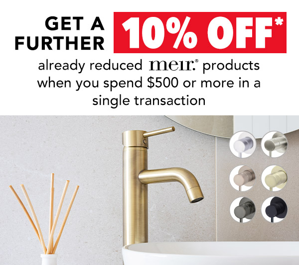 [Take a further 10% off* already reduced Meir products when you spend $500 or more in a single transaction]