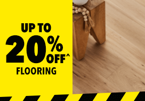 [Up to 20% off^ Flooring]