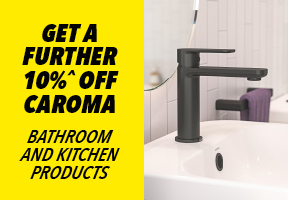[Get a further 10% off^ Caroma bathroom and kitchen products]