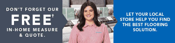 [FREE IN-HOME MEASURE & QUOTE†]